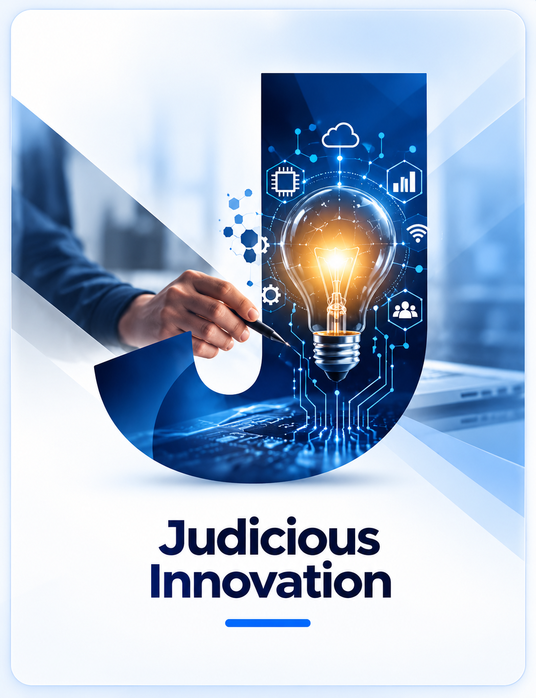 Judicious Innovation